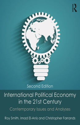 International Political Economy In The 21st Century Contemporary Issues And Analysesnook Book - 