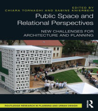 Title: Public Space and Relational Perspectives: New Challenges for Architecture and Planning, Author: Chiara Tornaghi