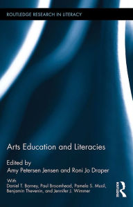 Title: Arts Education and Literacies, Author: Amy Petersen Jensen