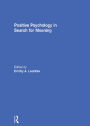 Positive Psychology in Search for Meaning