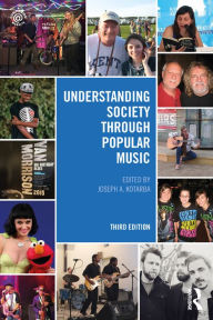 Title: Understanding Society through Popular Music, Author: Joseph A. Kotarba