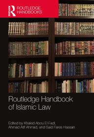 Title: Routledge Handbook of Islamic Law, Author: Khaled Abou El Fadl