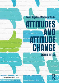 Title: Attitudes and Attitude Change, Author: Tobias Vogel