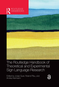 Title: The Routledge Handbook of Theoretical and Experimental Sign Language Research, Author: Josep Quer