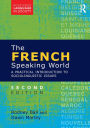 The French-Speaking World: A Practical Introduction to Sociolinguistic Issues