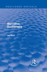 Title: Narrative Exchanges (Routledge Revivals), Author: Ian Reid