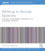 Writing in Social Spaces: A social processes approach to academic writing