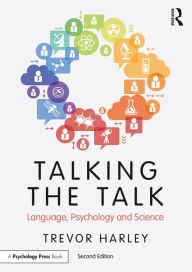 Title: Talking the Talk: Language, Psychology and Science, Author: Trevor A. Harley