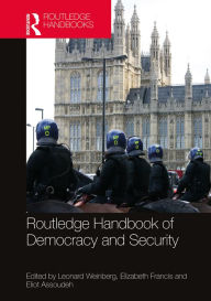 Title: Routledge Handbook of Democracy and Security, Author: Leonard Weinberg