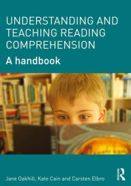 Title: Understanding and Teaching Reading Comprehension: A handbook, Author: Jane Oakhill