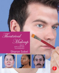 Title: Theatrical Makeup: Basic Application Techniques, Author: Sharon Sobel