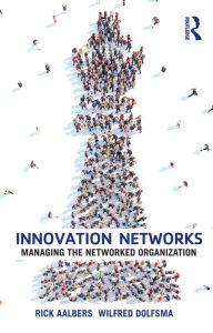 Title: Innovation Networks: Managing the networked organization, Author: Rick Aalbers