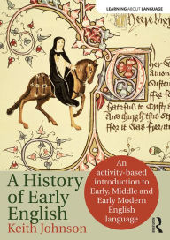 Title: The History of Early English: An activity-based approach, Author: Keith Johnson