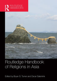 Title: Routledge Handbook of Religions in Asia, Author: Bryan Turner