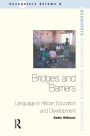 Bridges and Barriers: Language in African Education and Development