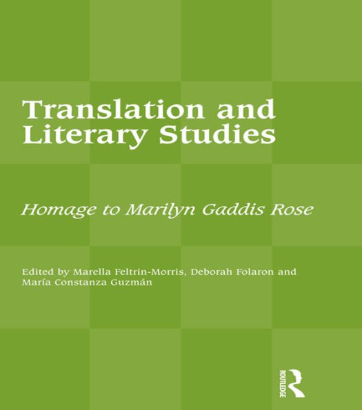 Translation and Literary Studies: Homage to Marilyn Gaddis Rose