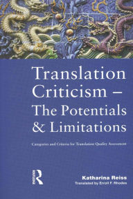 Title: Translation Criticism- Potentials and Limitations: Categories and Criteria for Translation Quality Assessment, Author: Katharina Reiss