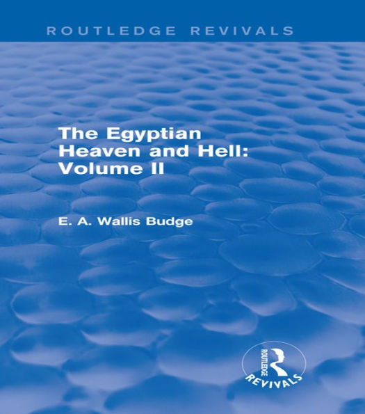 The Egyptian Heaven and Hell: Volume II (Routledge Revivals)