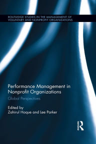 Title: Performance Management in Nonprofit Organizations: Global Perspectives, Author: Zahirul Hoque