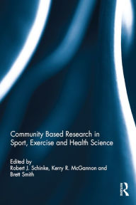 Title: Community based research in sport, exercise and health science, Author: Robert Schinke