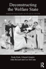 Deconstructing the Welfare State: Managing Healthcare in the Age of Reform
