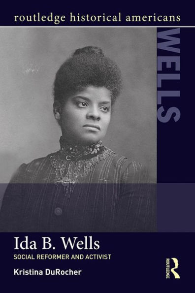 Ida B. Wells: Social Activist and Reformer