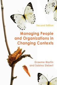 Title: Managing People and Organizations in Changing Contexts, Author: Graeme Martin