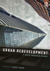 Title: Urban Redevelopment: A North American Reader, Author: Barry Hersh