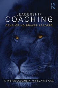 Title: Leadership Coaching: Developing braver leaders, Author: Mike McLaughlin