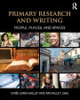 Primary Research and Writing: People, Places, and Spaces