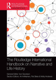 Title: The Routledge International Handbook on Narrative and Life History, Author: Ivor Goodson