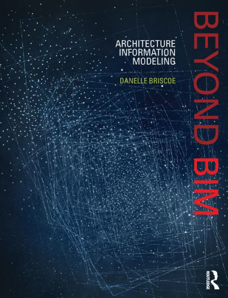 Beyond BIM: Architecture Information Modeling