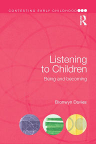 Title: Listening to Children: Being and becoming, Author: Bronwyn Davies