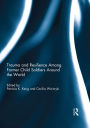 Trauma and Resilience Among Child Soldiers Around the World