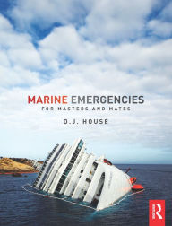 Title: Marine Emergencies: For Masters and Mates, Author: David House