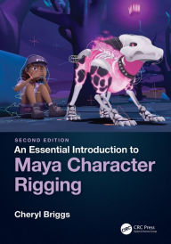 Title: An Essential Introduction to Maya Character Rigging, Author: Cheryl Briggs