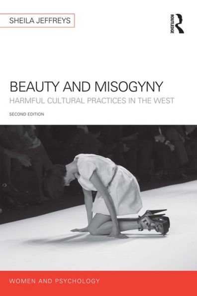 Beauty and Misogyny: Harmful cultural practices in the West