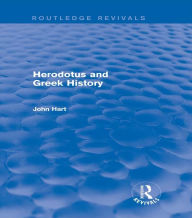 Title: Herodotus and Greek History (Routledge Revivals), Author: John Hart