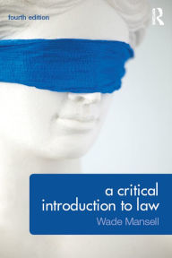 Title: A Critical Introduction to Law, Author: Wade Mansell