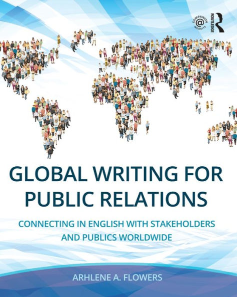 Global Writing for Public Relations: Connecting in English with Stakeholders and Publics Worldwide