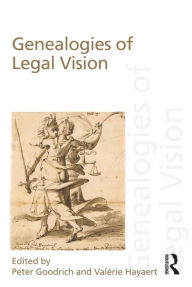 Title: Genealogies of Legal Vision, Author: Peter Goodrich