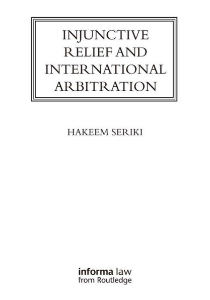 Injunctive Relief and International Arbitration