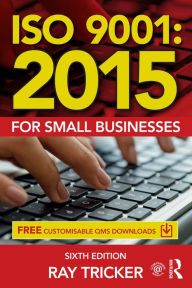 Title: ISO 9001:2015 for Small Businesses, Author: Ray Tricker