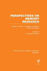 Title: Perspectives on Memory Research (PLE:Memory): Essays in Honor of Uppsala University's 500th Anniversary, Author: Lars-Göran Nilsson