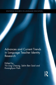 Title: Advances and Current Trends in Language Teacher Identity Research, Author: Yin Ling Cheung