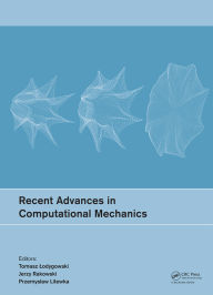 Title: Recent Advances in Computational Mechanics, Author: Tomasz Lodygowski