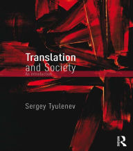 Title: Translation and Society: An Introduction, Author: Sergey Tyulenev