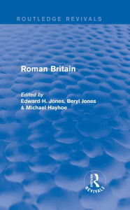 Title: Roman Britain (Routledge Revivals), Author: Edward Jones
