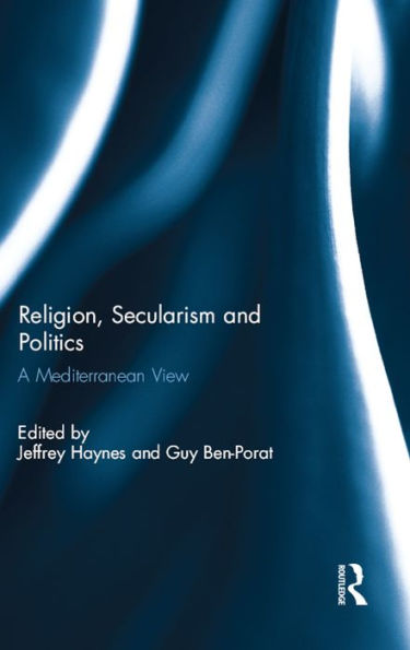 Religion, Secularism and Politics: A Mediterranean View