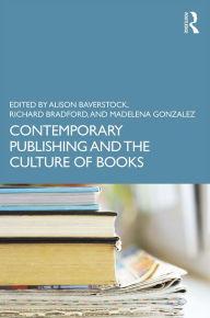 Title: Contemporary Publishing and the Culture of Books, Author: Alison Baverstock